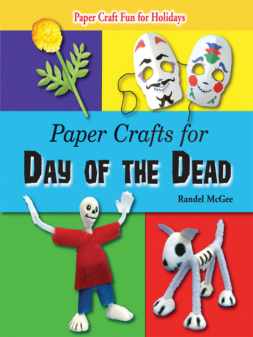 Title details for Paper Crafts for Day of the Dead by Randel McGee - Available